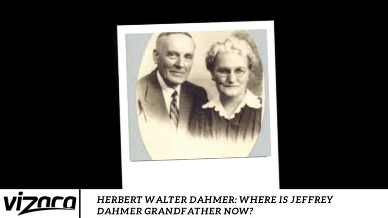 Herbert Walter Dahmer: Where is Jeffrey Dahmer Grandfather Now?