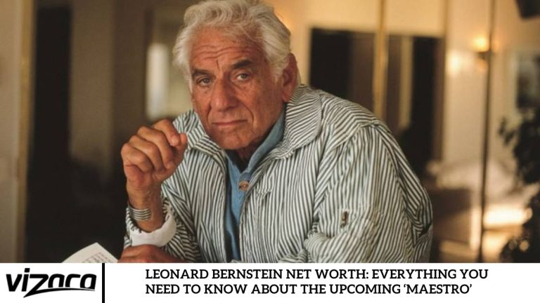 Leonard Bernstein Net Worth: Everything You Need To Know About The Upcoming ‘Maestro’