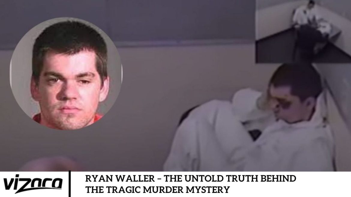 Ryan Waller – The Untold Truth Behind The Tragic Murder Mystery